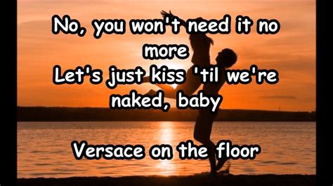 versace on floor lyrics|versace on the floor lyrics meaning.